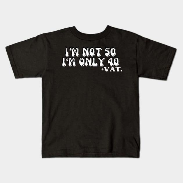 SARCASTIC 50TH BIRTHDAY Kids T-Shirt by Kittoable